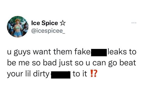 did ice spice get leaked|“I’m tempted to engage”